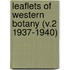 Leaflets of Western Botany (V.2 1937-1940)