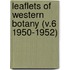 Leaflets of Western Botany (V.6 1950-1952)