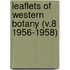 Leaflets of Western Botany (V.8 1956-1958)