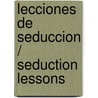 Lecciones de seduccion / Seduction Lessons door Pilar Sordo