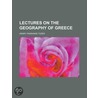 Lectures On The Geography Of Greece (1873) by Henry Fanshawe Tozer