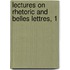 Lectures on Rhetoric and Belles Lettres, 1