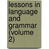 Lessons In Language And Grammar (Volume 2) by Horace Sumner Tarbell