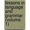 Lessons in Language and Grammar (Volume 1) door Horace Sumner Tarbell