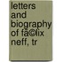 Letters And Biography Of Fã©Lix Neff, Tr