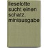 Lieselotte sucht einen Schatz. Miniausgabe