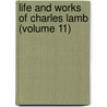 Life and Works of Charles Lamb (Volume 11) door Charles Lamb