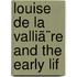 Louise De La Valliã¨Re And The Early Lif