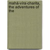 Mahá-Víra-Charita, The Adventures Of The door Bhavabhuti