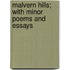 Malvern Hills; With Minor Poems And Essays