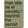 Mas alla de El Secreto / Beyond The Secret door Brenda Barnaby
