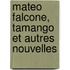 Mateo Falcone, Tamango Et Autres Nouvelles