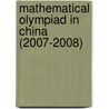 Mathematical Olympiad in China (2007-2008) door Onbekend