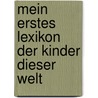 Mein erstes Lexikon der Kinder dieser Welt by Stéphanie Ledu