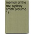 Memoir Of The Rev. Sydney Smith (volume 1)