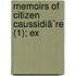 Memoirs Of Citizen Caussidiã¨Re (1); Ex