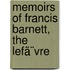 Memoirs Of Francis Barnett, The Lefã¨Vre