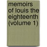 Memoirs Of Louis The Eighteenth (Volume 1) door tienne L. On Lamothe-Langon