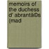 Memoirs Of The Duchess D' Abrantã©S (Mad