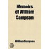 Memoirs Of William Sampson; An Irish Exile
