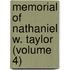 Memorial Of Nathaniel W. Taylor (Volume 4)