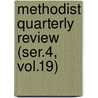 Methodist Quarterly Review (Ser.4, Vol.19) door Methodist Episcopal Church