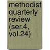 Methodist Quarterly Review (Ser.4, Vol.24) door Methodist Episcopal Church