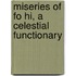 Miseries of Fo Hi, a Celestial Functionary