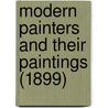 Modern Painters And Their Paintings (1899) by Sarah Tytler