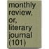 Monthly Review, Or, Literary Journal (101)