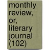 Monthly Review, Or, Literary Journal (102) door Ralph Griffiths