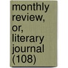 Monthly Review, Or, Literary Journal (108) by Ralph Griffiths