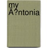 My ÃNtonia door Willa Cather