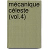 Mécanique Céleste (Vol.4) by Pierre Simon Laplace