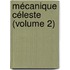 Mécanique Céleste (Volume 2)