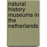 Natural History Museums in the Netherlands by Not Available