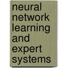 Neural Network Learning and Expert Systems door Stephen I. Gallant