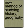 New Method of Studying History, Geography door Nicolas Lenglet Dufresnoy