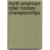 North American Roller Hockey Championships by Not Available