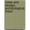 Notes And Essays, Archã¦Ological, Histor door Henry Moody