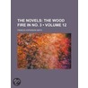 Novels (Volume 12); The Wood Fire in No. 3 door Francis Hopkinson Smith