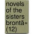 Novels Of The Sisters Brontã« (12)