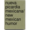 Nueva picardia mexicana/ New Mexican Humor by Armando Jimenez Farias