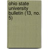 Ohio State University Bulletin (13, No. 5) door Ohio State University