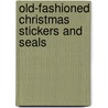 Old-Fashioned Christmas Stickers and Seals by Carol Belanger Gradton