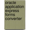 Oracle Application Express Forms Converter door Douwe Pieter van den Bos