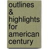 Outlines & Highlights For American Century door Cram101 Textbook Reviews
