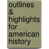 Outlines & Highlights For American History door Cram101 Textbook Reviews