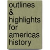 Outlines & Highlights For Americas History door Reviews Cram101 Textboo