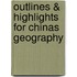 Outlines & Highlights For Chinas Geography